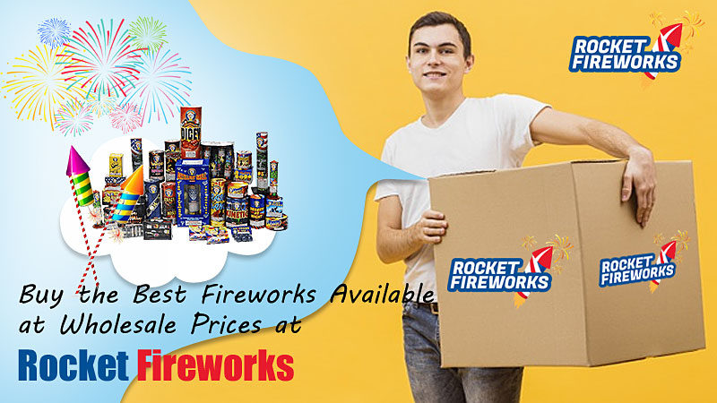 Buy the Best Fireworks Available at Wholesale Prices at Rocket Fireworks