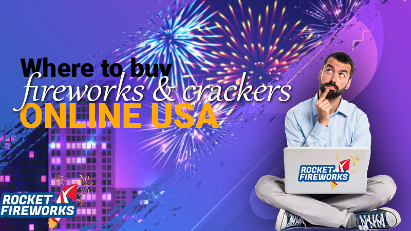 Where to buy fireworks and crackers the online USA