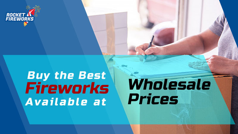 Buy the Best Fireworks Available at Wholesale Prices Store