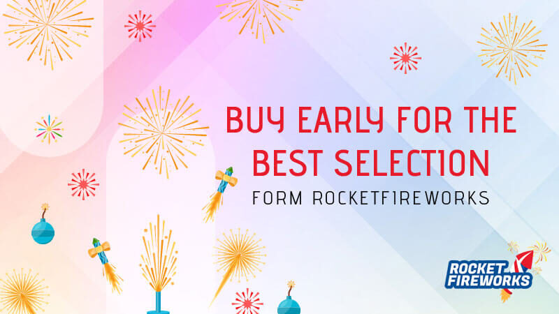 Buy Rocket Fireworks Early for the Best Selection
