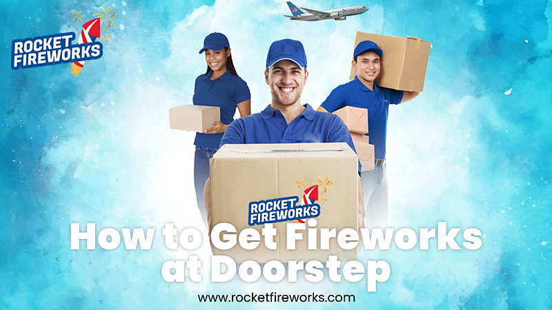 How to Get Fireworks at Doorstep?