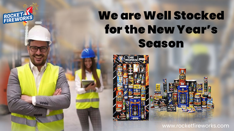 We are Well Stocked for the New Year’s Season – Rocket Fireworks 2022