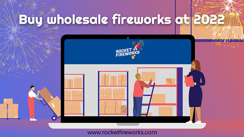 Buy Wholesale Fireworks Is Here 2022 – Rocket Fireworks