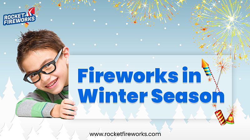 Winter Fireworks Season Is Here 2022 – Rocket Fireworks