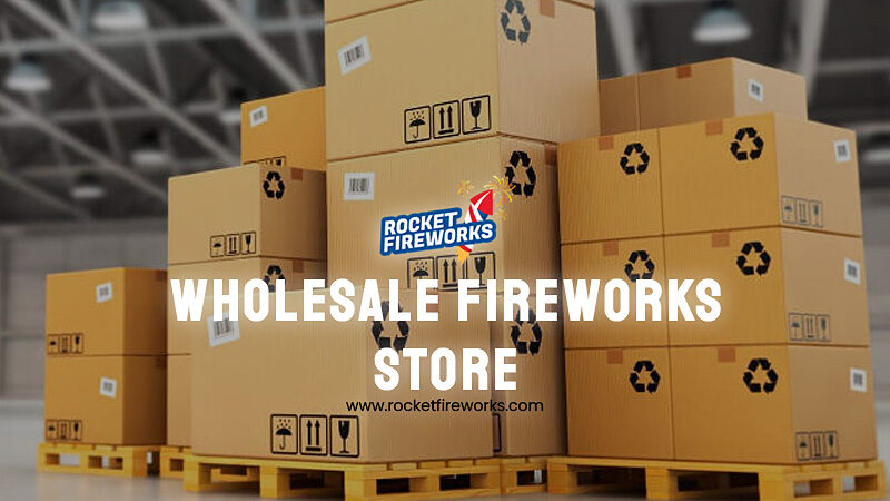 Wholesale Fireworks Store – Rocket Fireworks