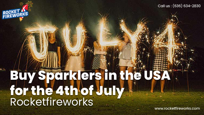 Buy Sparklers in the USA for the 4th of July – Rocket Fireworks