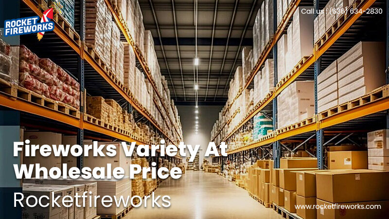 Fireworks Variety at Wholesale Price – Rocket Fireworks