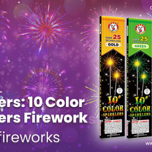 Sparklers: 10 Color Sparklers Firework – Rocket Fireworks