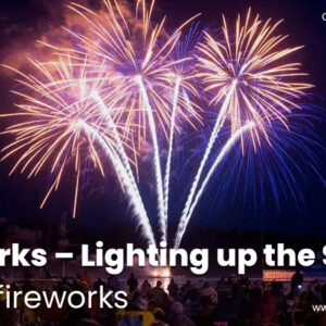 Fireworks – Lighting up the Sky – Rocket Fireworks