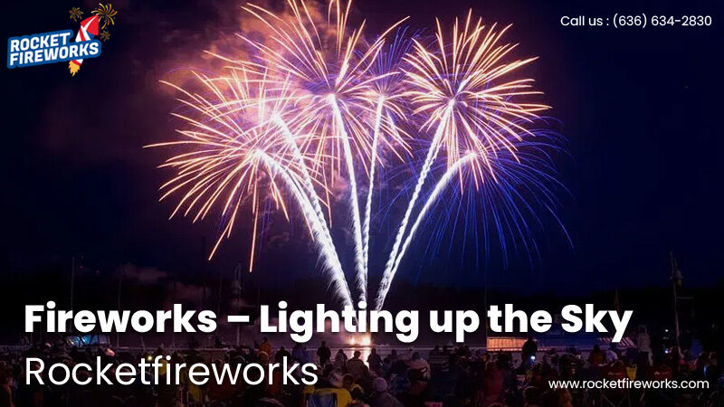 Fireworks – Lighting up the Sky – Rocket Fireworks