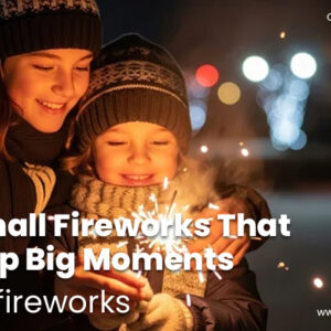 The Small Fireworks That Light Up Big Moments – Rocket Fireworks