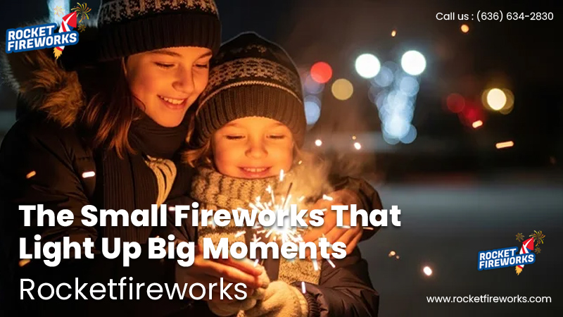The Small Fireworks That Light Up Big Moments – Rocket Fireworks