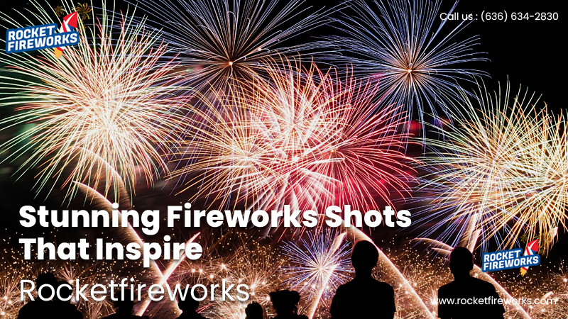 Stunning Fireworks Shots That Inspire – Rocket Fireworks