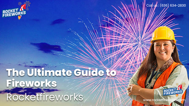 The Ultimate Guide to Fireworks – Rocketfireworks