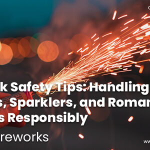 Firework Safety Tips-Rocket Fireworks