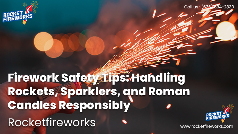 Firework Safety Tips-Rocket Fireworks