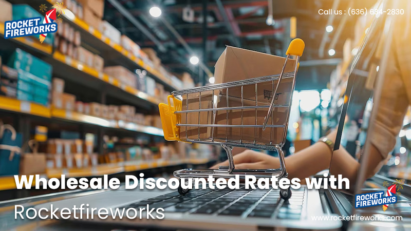 Wholesale Discounted Rates with Rocketfireworks
